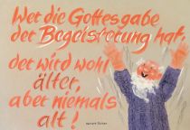 Wer die Gottesgabe der Begeisterung hat, der wird wohl älter, aber niemals alt! - Gerhard Onken