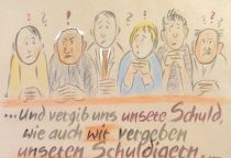 . . . und vergib uns unsere Schuld, wie auch wir vergeben unseren Schuldigern. - Matthäus