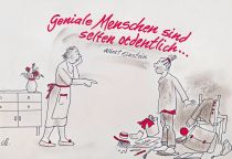 Geniale Menschen sind selten ordentlich, Ordentliche selten genial. - Albert Einstein