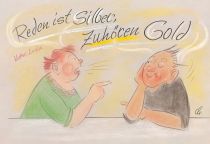 Reden ist Silber, Zuhören ist Gold. - Walter Ludin
