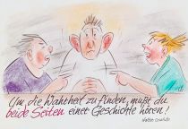 Um die Wahrheit zu finden, musst du beide Seiten einer Geschichte hören. - Walter Cronkite