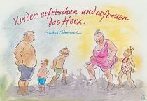 Kinder erfrischen das Leben und erfreuen das Herz. - Friedrich Schleiermacher