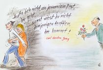 Halte dich nicht an jemandem fest, der geht, sonst wirst du nicht denjenigen treffen, der kommt. - Carl Gustav Jung