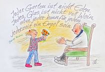 Jeder Garten ist nicht Eden. Jedes Glas ist nicht voll Wein, aber jeder kann für jeden jederzeit ein Engel sein. - James Krüss