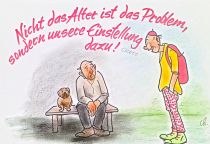 Nicht das Alter ist das Problem, sondern unsere Einstellung dazu. - Cicero