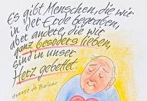 Es gibt Menschen, die wir in der Erde begraben, aber andere, die wir ganz besonders lieben, sind in unser Herz gebettet. - Honoré de Balzac