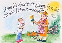 Wenn die Arbeit ein Vergnügen ist, wird das Leben zur Freude. - Maxim Gorki