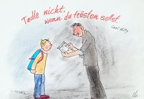 Tadle nicht, wenn du trösten sollst. - Carl Hilty