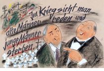 Im Krieg sieht man alte Männer reden und junge Männer sterben. - 