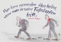 Man kann niemand überholen, wenn man in seine Fußstapfen tritt. - François Truffaut