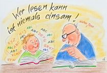 Wer lesen kann, der ist niemals einsam.
 - Walter Jens