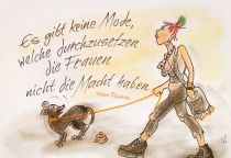 Es gibt keine Mode, welche durchzusetzen die Frauen nicht die Macht haben. - Peter Bamm