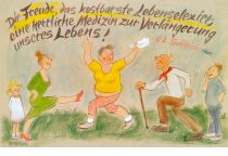 Die Freude ist das kostbarste Lebenselexier. Sie ist eine herrliche Medizin zur Verlängerung unseres Lebens.
 - Carl Ludwig Schleich