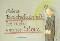 Meine Bescheidenheit ist mein ganzer Stolz. - Gunther Schmidt