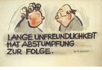 Lange Unfreundlichkeit hat Abstumpfung zur Folge. - Johann Friedrich Herbart